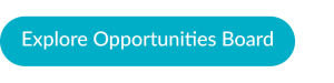 blue call to action button "Explore Opportunities Board"