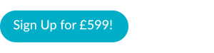 blue call to action button "Sign Up for £599!"